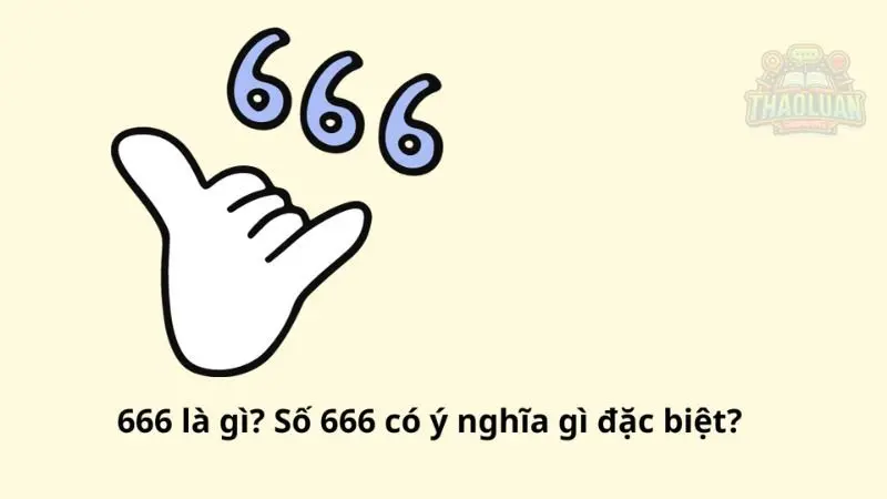 Ý nghĩa số 666 trong Kinh Thánh 3 Ý nghĩa số 666 trong Kinh Thánh 3
