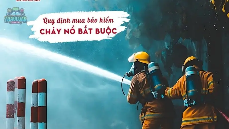 Giới thiệu về bảo hiểm cháy nổ Giới thiệu về bảo hiểm cháy nổ