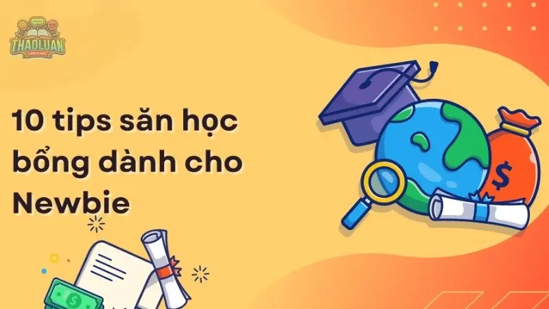 Các lưu ý và chiến lược để tăng cơ hội nhận học bổng 2 Các lưu ý và chiến lược để tăng cơ hội nhận học bổng 2