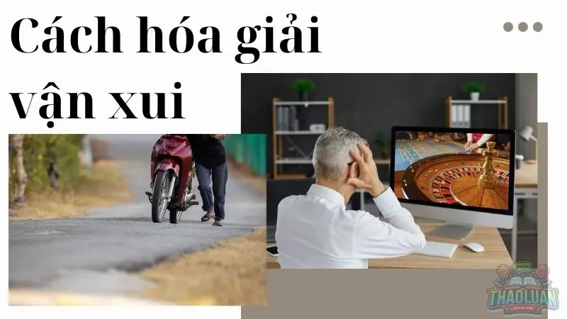 Bí quyết hóa giải vận xui - Thu hút may mắn và thành công 