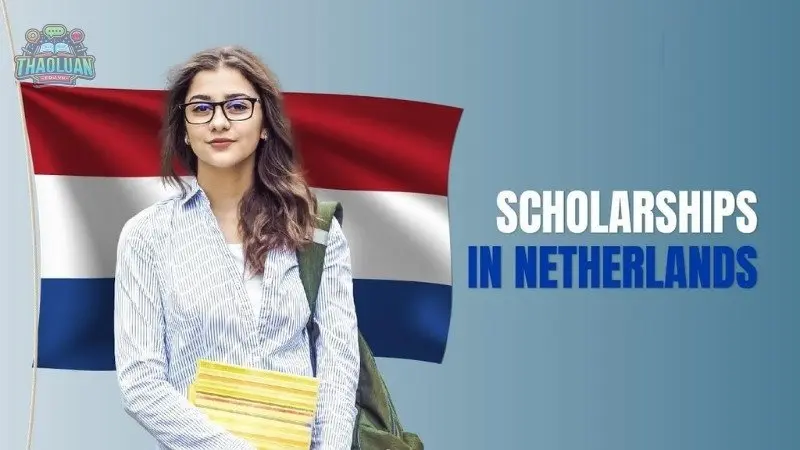 Các loại học bổng du học Hà Lan phổ biến Các loại học bổng du học Hà Lan phổ biến