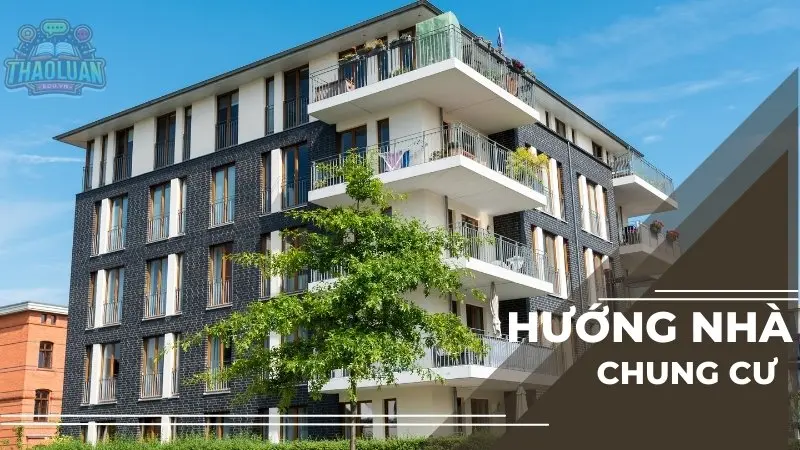 Chuyên gia phong thủy tư vấn chọn hướng nhà chung cư hợp phong thủy 