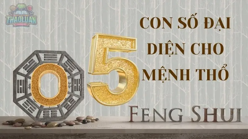 Con số đại diện cho Thổ: 0, 5 Con số đại diện cho Thổ: 0, 5
