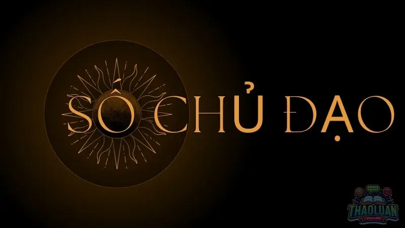 Khám phá số chủ đạo của 12 cung hoàng đạo và ý nghĩa đặc biệt 