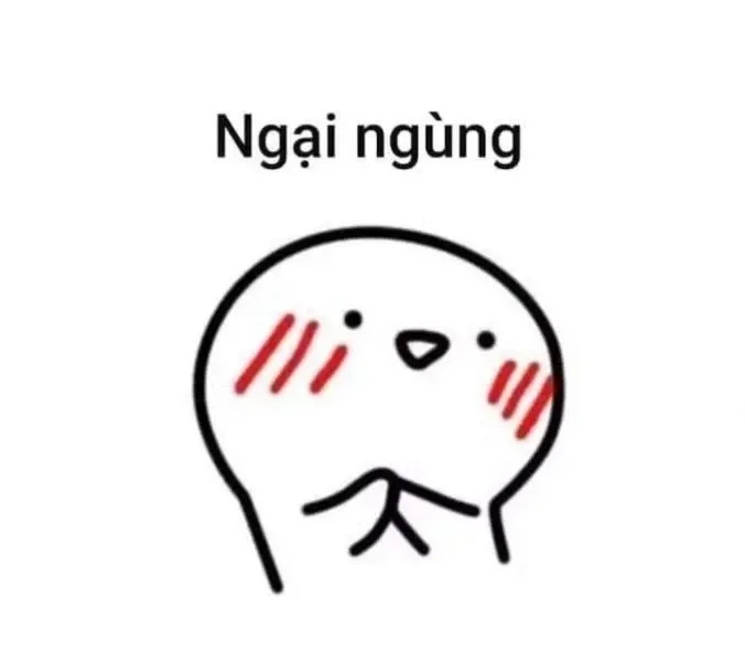 Ảnh meme ngại quá khiến bạn không thể không yêu thích