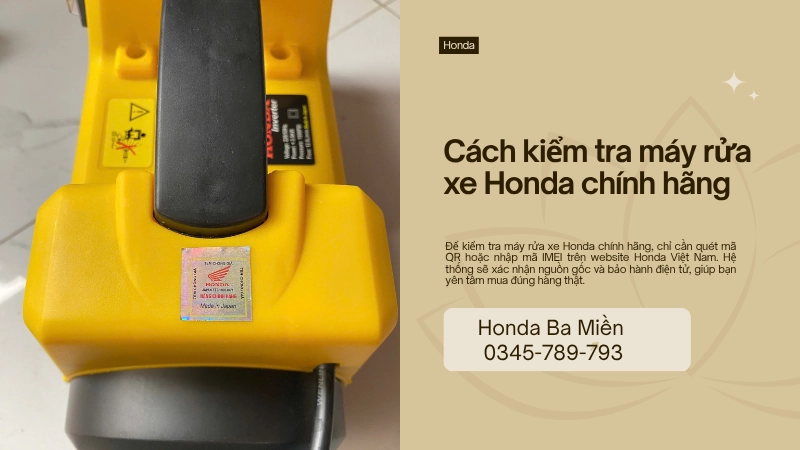 Cách kiểm tra máy rửa xe Honda chính hãng như thế nào