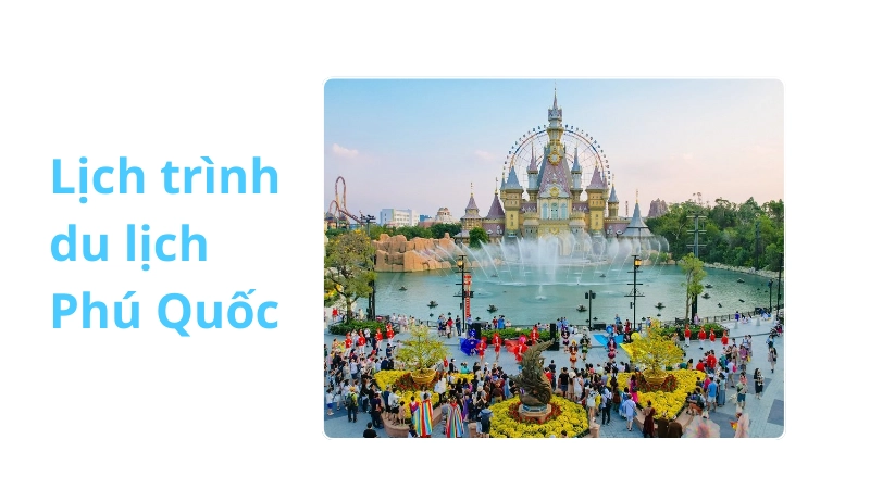 Lịch trình khám phá các địa điểm vui chơi tại bắc đảo phú quốc