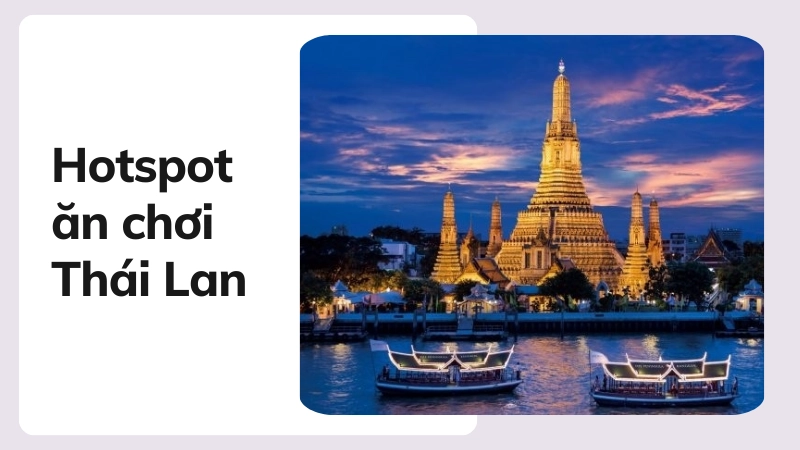 Địa điểm ăn chơi cực hot tại Thái Lan mùa này